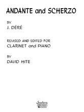 Andante and Scherzo (Woodwind Solos & Ensemble/B-flat Clarinet And). By Dere. Arranged by David Hite. For Clarinet (Clarinet). Woodwind Solos & Ensembles - B-Flat Clarinet. Southern Music. Grade 3. Southern Music Company #SS717. Published by Southern Music Company.