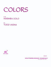 Colors (Percussion Music/Mallet/marimba/vibra). By Todd Ukena. For Marimba (Marimba). Percussion Music - Mallet/Marimba/Vibraphone. Southern Music. Approved contest/festival piece for the University Interscholastic League. Grade 3. Performance part. 1 pages. Southern Music Company #ST672. Published by Southern Music Company.