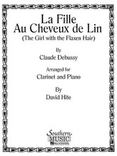 Girl With The Flaxen Hair (la Fille Au Cheveux de Lin (Woodwind Solos & Ensemble/B-flat Clarinet). By Claude Debussy (1862-1918). Arranged by David Hite. For Clarinet (Clarinet). Woodwind Solos & Ensembles - B-Flat Clarinet. Southern Music. Grade 3. 6 pages. Southern Music Company #ST727. Published by Southern Music Company.