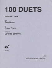 One Hundred Duets, Book 2 (Horn Duet). By Oscar Franz. Arranged by Lorenzo Sansone. For Horn Duet. Brass Solos & Ensembles - Horn Duet. Southern Music. Grade 3. 108 pages. Southern Music Company #B137CO. Published by Southern Music Company.