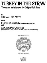 Turkey in the Straw (Woodwind Solos & Ensemble/Flute Quartet). By Leeuwen, Ary Van. For Flute Quartet (Flute). Woodwind Solos & Ensembles - Flute Quartet. Southern Music. Grade 4. 60 pages. Southern Music Company #SS253. Published by Southern Music Company.