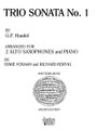 Trio Sonata No. 1 (Woodwind Solos & Ensemble/Saxophone Duets). By George Frideric Handel (1685-1759). Arranged by Himie Voxman and Richard Hervig. Woodwind Solos & Ensembles - Saxophone Duets. Southern Music. Grade 3. 16 pages. Southern Music Company #ST803. Published by Southern Music Company.