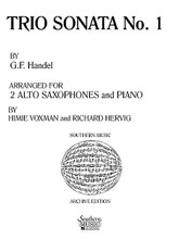 Trio Sonata No. 1 (Woodwind Solos & Ensemble/Saxophone Duets). By George Frideric Handel (1685-1759). Arranged by Himie Voxman and Richard Hervig. Woodwind Solos & Ensembles - Saxophone Duets. Southern Music. Grade 3. 16 pages. Southern Music Company #ST803. Published by Southern Music Company.