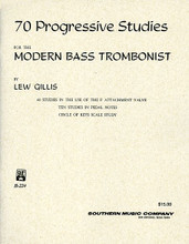 70 Progressive Studies for the Modern Bass Trombonist (Bass Trombone Method). For Bass Trombone. Brass Solos & Ensembles - Bass Trombone Method. Southern Music. Instructional, Studies and Method. Grade 4. Instructional book. 44 pages. Southern Music Company #B224. Published by Southern Music Company.

60 studies in the use of the F attachment valve, 10 studies in pedal notes, and circle of keys scale study.