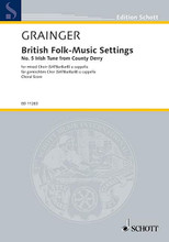 Irish Tune from County Derry (No. 5 from British Folk-Music Settins). By Percy Aldrige Grainger. For Choral, Chorus (SATB DV A Cappella). Schott. Choral Score. 8 pages. Schott Music #ED11283. Published by Schott Music.
Product,65271,Percy Grainger Suite "