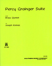 Percy Grainger Suite (Brass Quintet). By Percy Aldridge Grainger (1882-1961). Arranged by Joseph Kreines. For Brass Quintet. Brass Solos & Ensembles - Brass Quintet. Southern Music. 20th Century. Grade 5. Score and set of performance parts. 31 pages. Southern Music Company #ST392. Published by Southern Music Company