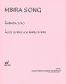 Mbira Song (Marimba Unaccompanied). By Marilyn Rife and Alice Gomez. For Marimba. Percussion Music - Mallet/Marimba/Vibraphone. Southern Music. Grade 3. Performance part. 4 pages. Southern Music Company #SU034. Published by Southern Music Company.