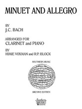 Minuet and Allegro (Woodwind Solos & Ensemble/B-flat Clarinet And). By Johann Christian Bach (1735-1782). Arranged by Himie Voxman and R.P. Block. For Clarinet (Clarinet). Woodwind Solos & Ensembles - B-Flat Clarinet. Southern Music. Grade 2. Southern Music Company #ST790. Published by Southern Music Company.