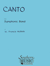 Canto by William Francis McBeth (1933-). For Concert Band (Score & Parts). Band - Concert Band Music. Southern Music. Grade 2. Southern Music Company #S508CB. Published by Southern Music Company.