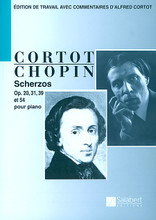 Scherzos Op. 20, 31, 29 et 54 Piano (Piano Solo). By Frederic Chopin (1810-1849). Edited by Alfred Cortot. For Piano. Piano Large Works. 94 pages. Editions Salabert #SEMS5140. Published by Editions Salabert.