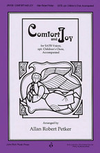 Comfort and Joy arranged by Allan Robert Petker. For Choral (SATB/CHILDREN'S CHOIR). Pavane Secular. 12 pages. John Rich Music Press #JR0106. Published by John Rich Music Press.

“God Rest Ye Merry, Gentlemen” receives an audacious overhaul in this enjoyable, new treatment. Some surprising syncopations and delightful detours open up into glorious sounds and vivacious fun. A great choice for church and school choirs!

Minimum order 6 copies.