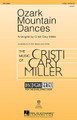 Ozark Mountain Dances (medley) arranged by Cristi Cary Miller. For Choral (2-Part). Discovery Choral. 24 pages. Published by Hal Leonard.

A follow up to the popular Red River Dances and Appalachian Dances, this folk setting from the Ozark Mountains is a colorful and creative showcase for young choirs! From the opening ballad, it moves into rollicking dance tunes that will challenge your singers' diction and are super fun to rehearse and perform! Includes Barbara Allen * Arkansas Traveler * Risseldy, Rosseldy.

Minimum order 6 copies.