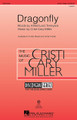 Dragonfly by Cristi Cary Miller. For Choral (3 Part Treble). Discovery Choral. 16 pages. Published by Hal Leonard.

This vivid concert work for young voices portrays the emergence of the adult dragonfly with the dazzling, jewel-like sapphire wings through layered vocal lines and shifting 6/8 to 3/4 metric feel. Accessible but satisfying, this selection will be perfect for concert, contest and festival! Discovery Level 2.

Minimum order 6 copies.