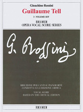 Guillaume Tell (Ricordi Opera Vocal Score Series, Softcover (3 Volume Set)). By Gioachino Rossini (1792-1868). For Voice, Piano Accompaniment. Vocal Score. Softcover. Ricordi #CP136255. Published by Ricordi.

Reduction for voice and piano based on the critical edition of the orchestral score published by the Fondazione Rossini of Pesaro in collaboration with Casa Ricordi of Milan edited by M. Elizabeth C. Bartlet. With critical commentary, list of sources, and more.