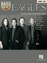 Eagles (Bass Play-Along Volume 49). By The Eagles. For Bass. Bass Play-Along. Softcover with CD. 72 pages. Published by Hal Leonard.

The Bass Play-Along Series will help you play your favorite songs quickly and easily! Just follow the tab, listen to the CD to hear how the bass should sound, and then play along using the separate backing tracks. The melody and lyrics are also included in the book in case you want to sing, or to simply help you follow along. The audio CD is playable on any CD player. For PC and Mac computer users, the CD is enhanced so you can adjust the recording to any tempo without changing pitch!

This volume includes: Already Gone • Heartache Tonight • Hotel California • Life in the Fast Lane • Lyin' Eyes • One of These Nights • Take It Easy • Those Shoes.