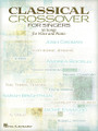 Classical Crossover for Singers (Voice and Piano). By Various. For Voice, Piano Accompaniment. Vocal Collection. 212 pages. Published by Hal Leonard.

36 songs recorded by well-known artists, including: Andrea Bocelli * Josh Groban * Jackie Evancho * Sarah Brightman * Il Divo * Charlotte Church * Il Volo * and others.