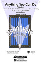 Anything You Can Do (Medley) by Irving Berlin. Arranged by Mac Huff. For Choral (SATB). Broadway Choral. HS/ADULT. 16 pages. Published by Hal Leonard.

This cheerful mini-medley includes a pair of Irving Berlin partner songs that make a wonderful “guy-girl” concert feature. Includes: Anything You Can Do * An Old Fashioned Wedding * (I Wonder Why?) You're Just in Love. Available: SATB, SAB, Instrumental Pak, ShowTrax CD. Performance Time: Approx. 4:45.

Minimum order 6 copies.