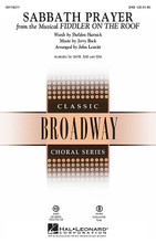 Sabbath Prayer ((from Fiddler on the Roof)). By Fiddler On The Roof (Musical). By Jerry Bock. Arranged by John Leavitt. For Choral (SAB). Broadway Choral. 8 pages. Published by Hal Leonard.

The lyrical nuance, rich harmonies and unique instrumentation of this song from Fiddler on the Roof will create a beautiful concert moment that will showcase the strengths of all types of choirs!

Minimum order 6 copies.