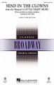 Send in the Clowns ((from A Little Night Music)). By Stephen Sondheim (1930-). Arranged by Mac Huff. For Choral (SATB). Broadway Choral. 8 pages. Published by Hal Leonard.

Written for A Little Night Music, but now an iconic part of our cultural fabric, this lush, beautiful arrangement of Stephen Sondheim's memorable song is a simply breathtaking in its subtle textures and rich harmonies.

Minimum order 6 copies.