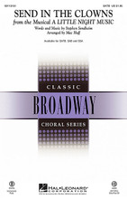 Send in the Clowns ((from A Little Night Music)). By Stephen Sondheim (1930-). Arranged by Mac Huff. For Choral (SATB). Broadway Choral. 8 pages. Published by Hal Leonard.

Written for A Little Night Music, but now an iconic part of our cultural fabric, this lush, beautiful arrangement of Stephen Sondheim's memorable song is a simply breathtaking in its subtle textures and rich harmonies.

Minimum order 6 copies.