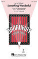 Something Wonderful ((from The King and I)). By Oscar Hammerstein and Richard Rodgers. Arranged by Mark A. Brymer. For Cello, Choral (SSA). Broadway Choral. 12 pages. Published by Hal Leonard.

From Rodgers & Hammerstein's The King and I, this wonderful love song invites you to wrap yourself in a world of beautiful melody and deeply moving lyrics. An ideal showcase for women's choirs of all ages! Available separately: SSA, ShowTrax CD. Duration: ca. 2:55.

Minimum order 6 copies.