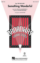 Something Wonderful ((from The King and I)). By Oscar Hammerstein and Richard Rodgers. Arranged by Mark A. Brymer. For Cello, Choral (SSA). Broadway Choral. 12 pages. Published by Hal Leonard.

From Rodgers & Hammerstein's The King and I, this wonderful love song invites you to wrap yourself in a world of beautiful melody and deeply moving lyrics. An ideal showcase for women's choirs of all ages! Available separately: SSA, ShowTrax CD. Duration: ca. 2:55.

Minimum order 6 copies.