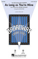 As Long as You're Mine ((from Wicked)). By Stephen Schwartz. Arranged by Mark A. Brymer. For Choral (SATB). Broadway Choral. 12 pages. Published by Hal Leonard.

A powerful anthem of love and longing! Sophisticated lyric content makes this selection most appropriate for mature singers, but the incredible popularity of the musical Wicked will give this setting a spell-binding concert appeal. Available separately: SATB, SAB, ShowTrax CD. Duration: ca. 3:15.

Minimum order 6 copies.