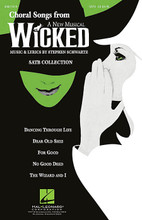 Choral Songs from Wicked by Stephen Schwartz. Arranged by Audrey Snyder, Ed Lojeski, Mac Huff, Mark A. Brymer, and Michael Hartigan. For Choral (SATB). Broadway Choral. 48 pages. Published by Hal Leonard.

The musical Wicked continues to thrill music lovers everywhere! This value-packed SATB collection features five full arrangements, including two that have never before been released for choir. Includes: Dancing Through Life (arr. Audrey Snyder) * Dear Old Shiz (arr. Mark Brymer) * For Good (arr. Mac Huff) * No Good Deed (arr. Michael Hartigan) * The Wizard and I (arr. Ed Lojeski). Available separately: SATB Collection, ShowTrax CD. Duration (if performed in entirety): ca. 14:00.