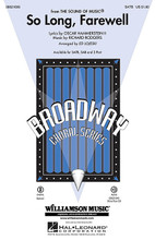 So Long, Farewell ((from The Sound of Music)). By Richard Rodgers. Arranged by Ed Lojeski. For Choral (SATB). Broadway Choral. 12 pages. Published by Hal Leonard.

Say “Goodnight” to your audience just like the Von Trapp family with this favorite from The Sound of Music. A perfect closer or encore!

Minimum order 6 copies.