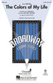 The Colors of My Life ((from Barnum)). Arranged by John Leavitt. SATB. Broadway Choral. 12 pages. Published by Hal Leonard.

Rich choral lines over full piano harmonies illuminate the beauty of the text in this romantic ballad from Barnum. An ideal concert closer, this setting is one you will turn to again and again!Available separately: SATB, SAB, SSA and ShowTrax CD. Performance Time: Approx. 4:07.

Minimum order 6 copies.