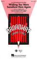 Wishing You Were Somehow Here Again (from The Phantom of the Opera). By Andrew Lloyd Webber. Arranged by Mac Huff. For Choral (SSA). Broadway Choral. 8 pages. Published by Hal Leonard.

Beautifully translated into an award-winning film by director Joel Schumacher, The Phantom of the Opera continues to touch hearts. Soaring vocal lines supported by a lyrical accompaniment are sure to touch your audience. Available separately: SSA and ShowTrax CD. Performance Time: Approx. 3:15.

Minimum order 6 copies.