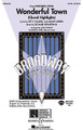 Wonderful Town (Choral Highlights) by Leonard Bernstein (1918-1990). Arranged by John Purifoy. For Choral (SATB). Broadway Choral. 40 pages. Published by Hal Leonard.

This musical classic has found a new voice with a recent revival on Broadway. Filled with energetic music by Leonard Bernstein and great lyrics by Betty Comden and Adolph Green, the story of moving to “The Big Apple” has never been better. Includes: Christopher Street * Ohio * One Hundred Ways to Lose a Man * (I Want) a Quiet Girl * Swing * and It's Love. Available separately: SATB, SAB and 2-Part. ShowTrax CD and I-PAK also available. Performance time approx. 9:30.