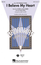 I Believe My Heart ((from The Woman in White)). By Andrew Lloyd Webber. Arranged by Audrey Snyder. For Choral (SATB). Broadway Choral. 12 pages. Published by Hal Leonard.

The Woman in White is the newest creation of Andrew Lloyd Webber. This stirring ballad will renew the hope of all who hear it. Available separately: SATB, SAB, 2-Part and ShowTrax CD. Performance Time: Approx. 3:20.

Minimum order 6 copies.