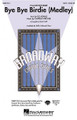Bye Bye Birdie (Medley) by Charles Strouse. For Choral (SATB). Hal Leonard Broadway Choral. Broadway. Octavo. Chord names. 38 pages. Published by Hal Leonard.

The great American musical classic comes alive in this ten minute medley. Join the kids from Sweet Apple High as they experience everything from Conrad Birdie to Ed Sullivan. Available for the first time in a choral medley, songs include: Bye, Bye Birdie * Kids! * A Lot of Livin' to Do * The Telephone Hour * and Put on a Happy Face. Available: SATB, SAB, 2-Part, IPak(C), ShowTrax CD. Approx. Time: 10:00.

Minimum order 6 copies.