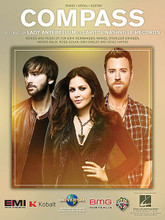 Compass by Lady Antebellum. For Piano/Vocal/Guitar. Piano Vocal. 8 pages. Published by Hal Leonard.

This sheet music features an arrangement for piano and voice with guitar chord frames, with the melody presented in the right hand of the piano part as well as in the vocal line.