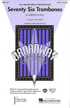 Seventy Six Trombones ((from Meredith Willson's The Music Man)). By Meredith Willson (1902-1984). Arranged by Ed Lojeski. For Choral (SATB). Broadway Choral. 16 pages. Published by Hal Leonard.

Meredith Willson's The Music Man is the hottest ticket on Broadway! This arrangement for concert choirs captures all the excitement of the stage and in addition to the classic melodies, you can even imitate the sound of the marching band instruments with your singers!Available separately: SATB, SAB and 2-Part. Performance Time: Approx. 3:55.

Minimum order 6 copies.