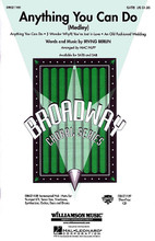 Anything You Can Do (Medley) by Irving Berlin. Arranged by Mac Huff. For Choral (SAB). Broadway Choral. HS/ADULT. 16 pages. Published by Hal Leonard.

This cheerful mini-medley includes a pair of Irving Berlin partner songs that make a wonderful “guy-girl” concert feature. Includes: Anything You Can Do * An Old Fashioned Wedding * (I Wonder Why?) You're Just in Love. Available: SATB, SAB, Instrumental Pak, ShowTrax CD. Performance Time: Approx. 4:45.

Minimum order 6 copies.