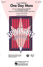 One Day More (from Les Misérables). By Alain Boublil, Claude-Michel Schonberg, Herbert Kretzmer, Jean-Marc Natel, and Claude-Michel Sch. Arranged by Mark A. Brymer. For Choral (SSA). Broadway Choral. MS/ADULT. 12 pages. Published by Hal Leonard.

This is the dramatic Act I Finale from the legendary Broadway blockbuster Les Misérables. A powerful and profound addition to any concert program!

Minimum order 6 copies.