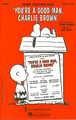 You're a Good Man, Charlie Brown (Choral Selections) by Clark Gesner. Arranged by Mac Huff. For Choral (SATB). Broadway Choral. 32 pages. Published by Hal Leonard.

Here's a fresh medley of songs. Includes: The Doctor is In * Happiness * The Kite * Suppertime * You're a Good Man, Charlie Brown. Available: SATB, SAB, 2-Part, Instrumental Pak, ShowTrax CD. Performance Time: Approx. 8:45.

Minimum order 6 copies.