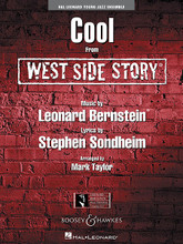 Cool (from West Side Story) by Leonard Bernstein (1918-1990) and Stephen Sondheim (1930-). Arranged by Mark Taylor. For Jazz Ensemble (Score & Parts). Young Jazz (Jazz Ensemble). Grade 3. Score and parts. Published by Hal Leonard.

From one of the most famous musicals of all time, here is the swingin' and aptly titled “Cool.” Mark's version for young players remains true to the original but adds a touch of contemporary flair with the melody passed from section to section and solo space for trumpet. Timeless!
