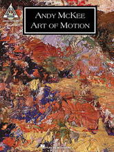 Andy McKee - Art of Motion by Andy McKee. For Guitar. Guitar Recorded Version. Softcover. Guitar tablature. 112 pages. Published by Hal Leonard.

A dozen tracks from the 2005 CD by this acclaimed folk fingerstyle guitarist in standard notation and tab, including: Art of Motion • Drifting • For My Father • Heather's Song • Into the Ocean • Keys to the Hovercar • Rylynn • Shanghai • and more.