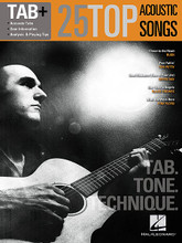 25 Top Acoustic Songs - Tab. Tone. Technique. (Tab+). By Various. For Guitar. Guitar Recorded Version. Softcover. Guitar tablature. 240 pages. Published by Hal Leonard.

This series includes performance notes and accurate tab for the greatest songs of every genre. From the essential gear, recording techniques and historical information, to the right- and left-hand techniques and other playing tips – it's all here!

Master 25 acoustic tunes, including: Big Yellow Taxi • Closer to the Heart • Free Fallin' • Going to California • Good Riddance (Time of Your Life) • Hey There Delilah • I Got a Name • Lola • Losing My Religion • She Talks to Angels • Wish You Were Here • and more.