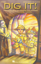 Dig It! - Singer 5 Pak (A Musical Tale of Ancient Civilizations). By John Jacobson and Roger Emerson. For Choral (Singer 5 Pak). Expressive Art (Choral). Children's Musical. 5 Singer's Editions. Published by Hal Leonard.

Travel back in time and join inquisitive archeologists, Taki and Tut, and their fossil friend, Lucy, as they eexplore the wonders of ancient civilization. From the farm laborers of early Mesopotamia and Egytian mummies who rap to a chorus of ancient Greeks and Romulus and Remus who dream of building a great city, you and your students will love discovering the archeological mysteries of the past. 35 minutes in length,

Songs include: Empires of the East * Greece Is the Word * Here's to the Future * In My Tomb * The Land Between Two Rivers * So Long Ago * Toga Party Tonight.

5 Booklets of vocal lines and dialog.