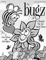 Bugz - Reproducible Pak (A Musical Play for Young Voices). By John Higgins and John Jacobson. For Choral (Reproducible Pak). Expressive Art (Choral). Children's Musical. Reproducible Pak. 26 pages. Published by Hal Leonard.

There's going to be a picnic and everyone is pitchin' in...the Lady Bugs are in charge of proper etiquette, the Army Ants will handle security, the Fireflies are in charge of lighting, and entertainment will be provided by the Bumble Bees. Looks like everything is set! But what's this!?! The Stink Bug wants to come too! Buzz on over to the country-style hoedown and help the critters rescue the party! 20 minutes long for Grades K-4, it includes five original songs and clever rhyming dialog.

Available: Teacher's Manual, Reproducible Pak, Preview CD, ShowTrax CD, Classroom Kit (Teacher's Manual, Reproducible Pak, ShowTrax CD). The Teacher's Manual comes complete with piano/vocal arrangements, script, choreography and a production guide. The Reproducible Pak includes vocal lines, lyric sheets and dialog. Performance Time: 20 minutes. For grades K-4.

Vocals, lyric sheets and dialog.