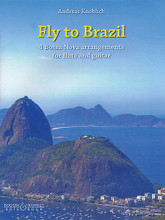 Fly To Brazil: 4 Bossa Nova Arrangements Flute And Guitar Perf Score (2 Copies Included). Boosey & Hawkes Chamber Music. Softcover. Boosey & Hawkes #M202523278. Published by Boosey & Hawkes.
