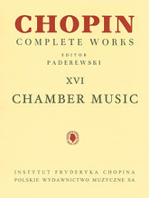 Chamber Ens Music, CW XVI by F. Chopin. Edited by Ignace Jan Paderewski. CHAMBER ENSEMBLE. PWM. 202 pages. Polskie Wydawnictwo Muzyczne #3095091. Published by Polskie Wydawnictwo Muzyczne.