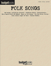 Folk Songs (Budget Books). By Various. For Piano/Vocal/Guitar. Piano/Vocal/Guitar Songbook. Softcover. 358 pages. Published by Hal Leonard.

A mammoth collection featuring 148 of your all-time folk favorites! Includes: Alouette • Camptown Races • Danny Boy • Greensleeves • Guantanamera • Hava Nagila • Home on the Range • The Red River Valley • Shenandoah • Skip to My Lou • This Little Light of Mine • Yankee Doodle • and many more.