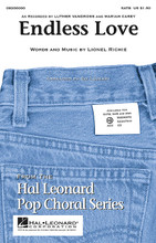 Endless Love by Lionel Richie. Arranged by Ed Lojeski. SATB. Pop Choral Series. 12 pages. Published by Hal Leonard.

One of the top duets of all time, Lionel Richie and Diana Ross had a monster #1 hit in 1981 and now the cast of Glee scores big with a new generation of fans. Stunning! Available separately: SATB, SAB, SSA, ShowTrax CD. Duration: ca. 3:50.

Minimum order 6 copies.