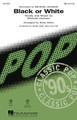 Black or White by Michael Jackson. Arranged by Kirby Shaw. For Choral (TBB). Pop Choral Series. 12 pages. Published by Hal Leonard.

From Michael Jackson's number 1 hit from 1991 to the Glee cast cover of the song, this is a song that truly spans the generations. The iconic guitar riffs add sizzle and the rhythm infused pop sound will energize your concert!

Minimum order 6 copies.