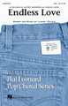 Endless Love by Lionel Richie. Arranged by Ed Lojeski. SSA. Pop Choral Series. 12 pages. Published by Hal Leonard.

One of the top duets of all time, Lionel Richie and Diana Ross had a monster #1 hit in 1981 and now the cast of Glee scores big with a new generation of fans. Stunning! Available separately: SATB, SAB, SSA, ShowTrax CD. Duration: ca. 3:50.

Minimum order 6 copies.